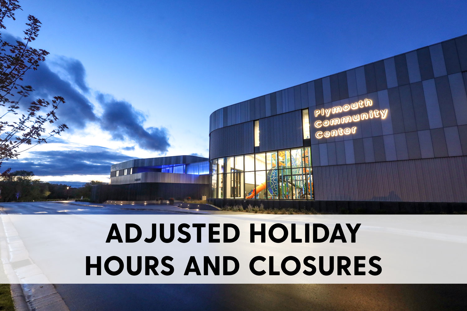 Adjusted Holiday Hours and Closures