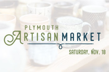 Plymouth Artisan Market | Saturday, Nov. 18