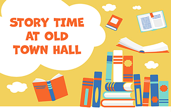 Story Time at Old Town Hall